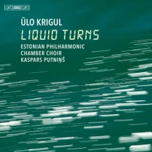 CD ESTONIAN PHILHARMONIC CHAMBER CHOIR - LIQUID TURNS