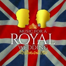 Various Artists, CD MUSIC FOR A ROYAL WEDDING