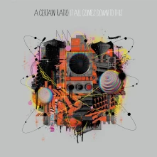 A Certain Ratio, CD A CERTAIN RATIO - IT ALL COMES DOWN TO THIS