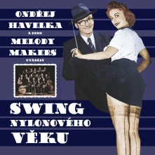 Ondřej Havelka, CD a jeho Melody Makers - Swing Nylonového Věku