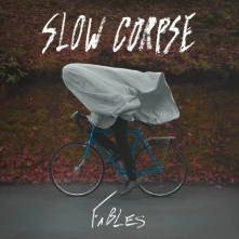 Slow Corpse, CD FABLES