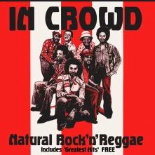 The In Crowd, CD NATURAL ROCK 'N' REGGAE