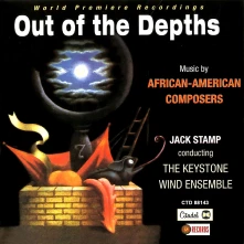 CD OUT OF THE DEPTHS: MUSIC BY AFRICAN AMERICAN COMPOSERS