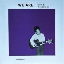 Vinyl BATISTE JON - WE ARE: ROOTS & TRADITIONS