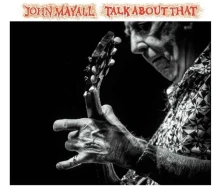 Vinyl MAYALL, JOHN - TALK ABOUT THAT