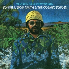 Lonnie Liston Smith & The Cosmic Echoes, Vinyl VISIONS OF A NEW WORLD