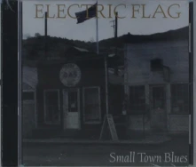 CD ELECTRIC FLAG - SMALL TOWN BLUES