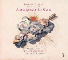 CD Concerto 1700 - Jose De Torres: Amoroso Senor