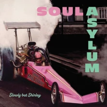 Soul Asylum, CD SLOWLY BUT SHIRLEY