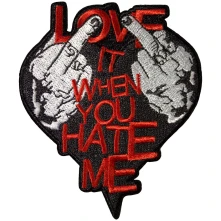 Nažehlovačka Love It When You Hate Me