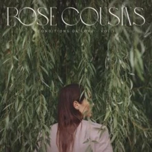 Rose Cousins, CD CONDITIONS OF LOVE - VOL. 1