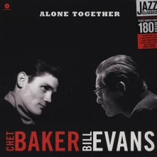 Vinyl Chet Baker, Bill Evans - Alone Together (Stereo 180g Vinyl)