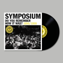 Symposium, Vinyl DO YOU REMEMBER HOW IT WAS?
