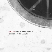 CD CHRIST - THE ALBUM (CRASSICAL COLLECTION)