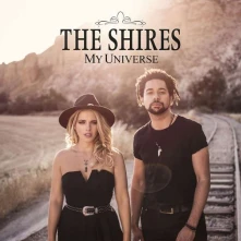 The Shires, CD My Universe