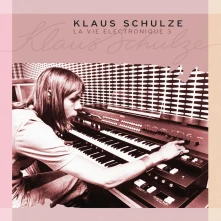 Klaus Schulze, CD LA VIE ELECTRONIQUE 3