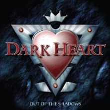 Dark Heart, CD OUT OF THE SHADOWS