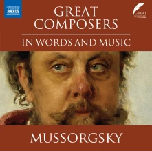 CD MUSSORGSKY, MODEST - GREAT COMPOSERS IN WORDS AND MUSIC