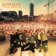 CD LES YEUX D'LA TETE - PARIS BERLIN