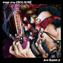 Ace Hansel Jr., CD SONGS FROM CROIX-NOIRE