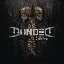 Bonded, Vinyl Rest In Violence