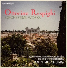 CD NESCHLING, JOHN - RESPIGHI: ORCHESTRAL WORKS
