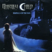 Unruly Child, CD WAITING FOR THE SUN