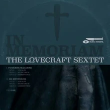 The Lovecraft Sextet, CD IN MEMORIAM