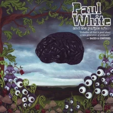 CD PAUL WHITE & THE PURPLE BRAIN