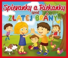 CD Spievanky a Riekanky spod Zlatej Brány