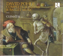 CD Clematis - David Pohle: Complete Sonatas & Ballet Music
