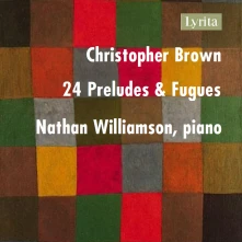 CD WILLIAMSON, NATHAN - CHRISTOPHER BROWN: 24 PRELUDES & FUGUES