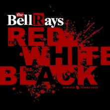 The BellRays, Vinyl THE RED, WHITE AND BLACK