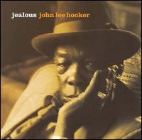 CD HOOKER JOHN LEE - JEALOUS