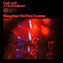 Uncle Acid & The Deadbeats, Vinyl SLAUGHTER ON FIRST AVENUE