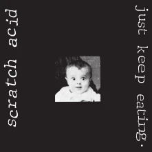 Scratch Acid, Vinyl JUST KEEP EATING