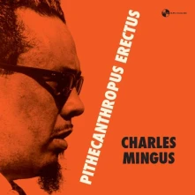 Charles Mingus, Vinyl PITHECANTROPUS ERECTUS