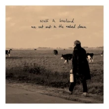 CD WE SET OUT IN THE NAKED DAWN