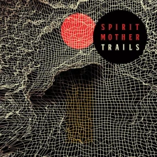 Spirit Mother, Vinyl TRAILS