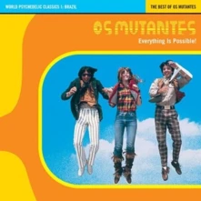 Os Mutantes, CD EVERYTHING IS POSSIBLE...