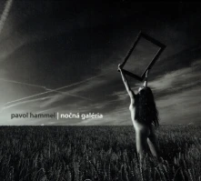 Pavol Hammel, CD Nočná Galéria