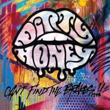 Dirty Honey, CD CAN'T FIND THE BRAKES