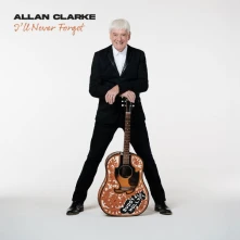 Allan Clarke, CD I'LL NEVER FORGET