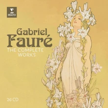Gabriel Fauré, CD GABRIEL FAURE: THE COMPLETE WORKS