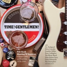 CD TIME! GENTLEMEN! (PUB ROCK RHYTHM N GROOVES - CLASSIC CUTS AND RARITIES 1974-1982)