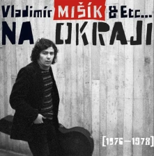 CD & Etc... Na okraji (1976-1978)