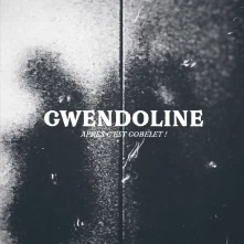 Gwendoline, Vinyl GWENDOLINE - APRES C'EST GOBELET!