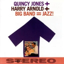 CD Harry Arnold And Quincy Jones - Quincy Jones + Harry Arnold + Big Band = Jazz!