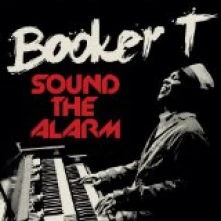 CD BOOKER T - SOUND THE ALARM