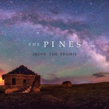 CD PINES - ABOVE THE PRAIRIE